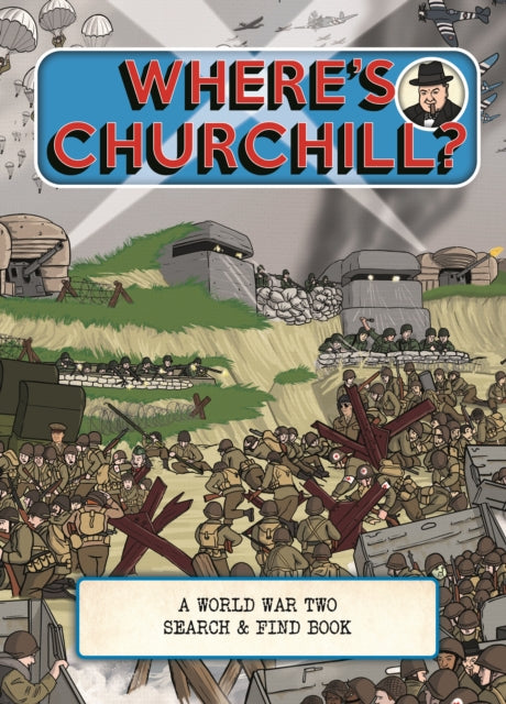 Where's Churchill? : A World War Two Search and Find Book-9781787418455