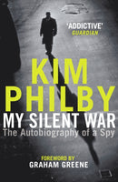 My Silent War : The Autobiography of a Spy-9781787461284