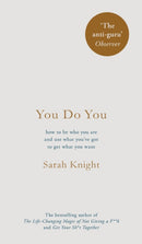 You Do You : How to Be Who You Are to Get What You Want-9781787470439