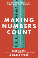 Making Numbers Count : The art and science of communicating numbers-9781787634220