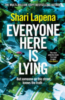 Everyone Here is Lying : The unputdownable new thriller from the Richard & Judy bestselling author-9781787635647