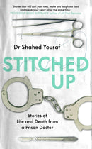 Stitched Up : Stories of life and death from a prison doctor-9781787635951