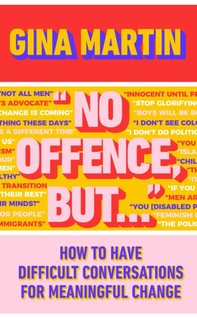 "No Offence, But..." : How to have difficult conversations for meaningful change-9781787636361