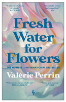 Fresh Water for Flowers : OVER 1 MILLION COPIES SOLD-9781787703117