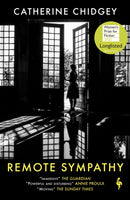 Remote Sympathy: LONGLISTED FOR THE WOMEN'S PRIZE FOR FICTION 2022-9781787703711