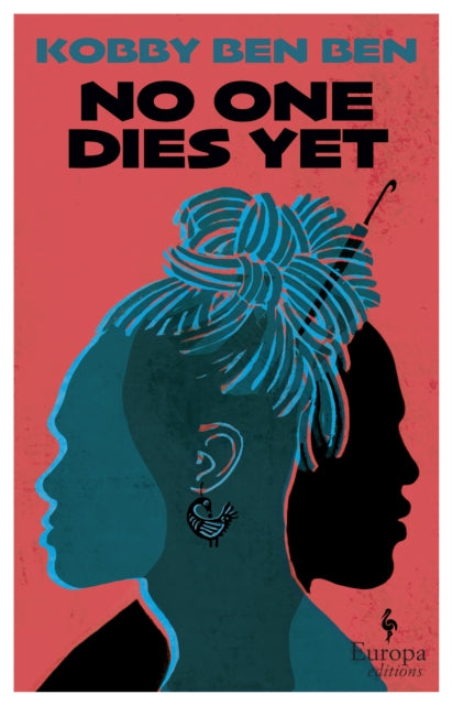 No One Dies Yet : "A bold and provocative debut from Ghana" (Guardian)-9781787703728