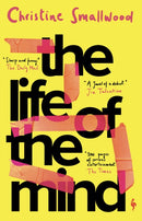 The Life of the Mind : "Sharp and funny." (Daily Mail)-9781787704268