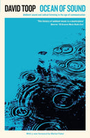 Ocean of Sound : Ambient sound and radical listening in the age of communication-9781788160308