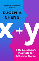 x+y : A Mathematician's Manifesto for Rethinking Gender-9781788160414