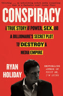 Conspiracy : A True Story of Power, Sex, and a Billionaire's Secret Plot to Destroy a Media Empire-9781788160841