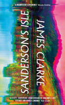Sanderson's Isle : 'A raucous, Technicolor scream' Sunday Times-9781788163538