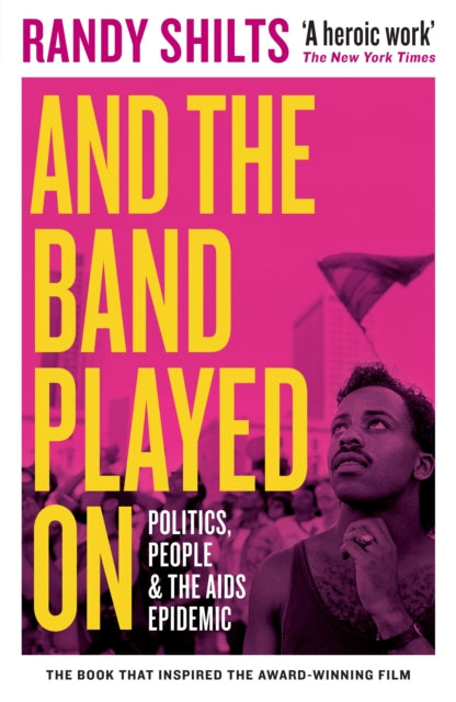 And the Band Played On : Politics, People, and the AIDS Epidemic-9781788167734