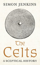 The Celts : A Sceptical History-9781788168809