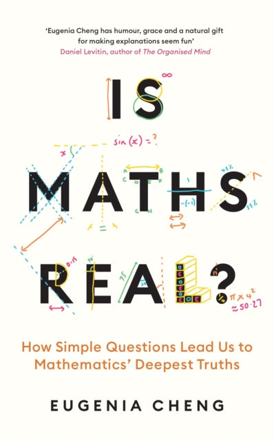 Is Maths Real? : How Simple Questions Lead Us to Mathematics' Deepest Truths-9781788169523