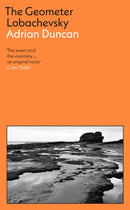 The Geometer Lobachevsky : Shortlisted for the 2023 Walter Scott Prize and the 2023 Kerry Group Novel of the Year-9781788169721