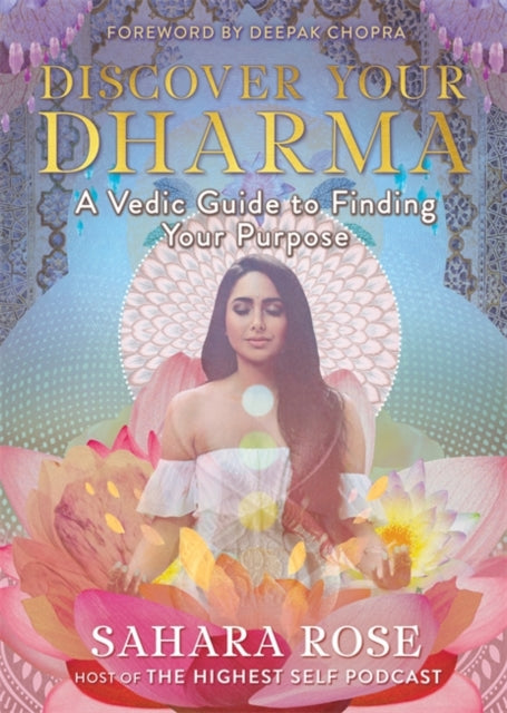 Discover Your Dharma : A Vedic Guide to Finding Your Purpose-9781788174589