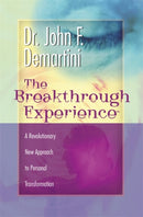 The Breakthrough Experience : A Revolutionary New Approach to Personal Transformation-9781788178785