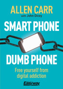 Smart Phone Dumb Phone : Free Yourself from Digital Addiction-9781788280860