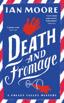 Death and Fromage : the rip-roaring murder mystery - now optioned for TV-9781788423823