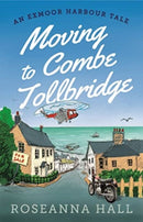 Moving to Combe Tollbridge-9781788424615