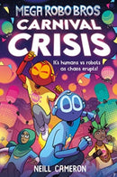 Mega Robo Bros 6: Carnival Crisis (a Phoenix Comic Book)-9781788452984