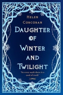 Daughter of Winter and Twilight : In every myth there is a seed of truth-9781788493703