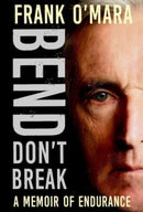 Bend, Don't Break : A Memoir of Endurance-9781788494373