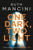 One Dark, Two Light : A gripping thriller from the author of The Woman on the Ledge-9781788543361