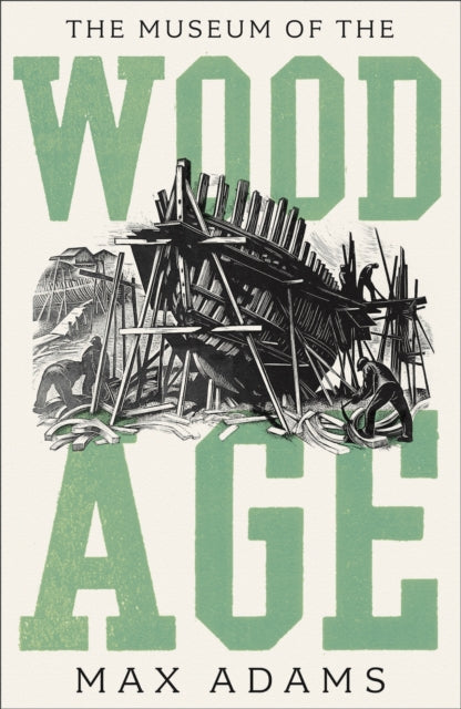 The Museum of the Wood Age-9781788543507