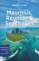 Lonely Planet Mauritius, Reunion & Seychelles : Detailed Itineraries | Travel Like a Local | Insider Tips | Covers Port Louis, Grand Baie, St-Pierre, Mahe, and more-9781788684477