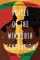 Voices of the Windrush Generation : The real story told by the people themselves-9781788701761