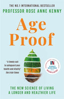 Age Proof : The New Science of Living a Longer and Healthier Life The No 1 International Bestseller-9781788705066