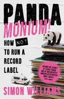 Pandamonium! : How (Not) to Run a Record Label-9781788707282