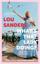 What's That Lady Doing? : False starts and happy endings-9781788708579