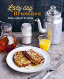 Lazy Day Brunches : Relaxed Recipes for the Morning-9781788792844