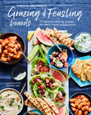 Grazing & Feasting Boards : 50 Fabulous Sharing Platters for Every Mood and Occasion-9781788794664