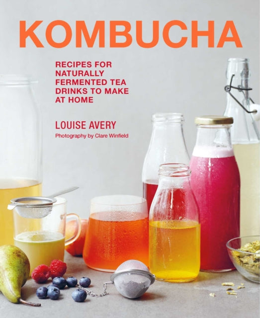 Kombucha : Recipes for naturally fermented tea drinks to make at home-9781788794763