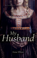 My Husband : The Extraordinary History of Nicholas Brome-9781789013122