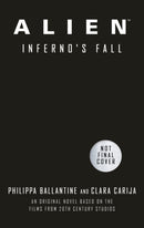 Alien - Infernos Fall : An Original Novel Based on the Films from 20th Century Studios-9781789099942