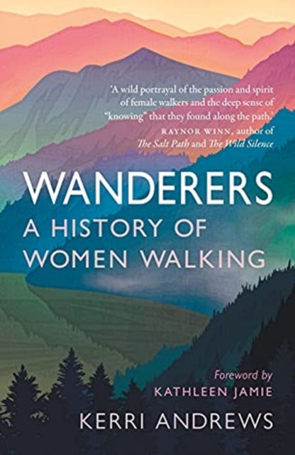 Wanderers : A History of Women Walking-9781789145014