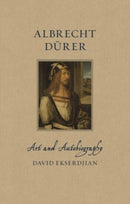 Albrecht Durer : Art and Autobiography-9781789147643