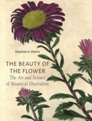 The Beauty of the Flower : The Art and Science of Botanical Illustration-9781789147803