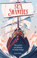 Sea Shanties : The Lyrics and History of Sailor Songs-9781789293760
