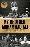 My Brother, Muhammad Ali : The Definitive Biography of the Greatest of All Time-9781789461718