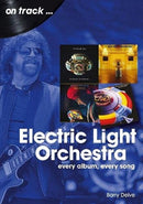 Electric Light Orchestra On Track : Every Album, Every Song-9781789521528