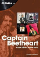 Captain Beefheart On Track : Every Album, Every Song-9781789522358