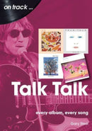 Talk Talk On Track : Every Album, Every Song-9781789522846