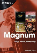 Magnum On Track : Every Album, Every Song-9781789522860