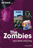 The Zombies : Every Album, Every Song-9781789522976