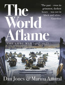 The World Aflame : The Long War, 1914-1945-9781789544664